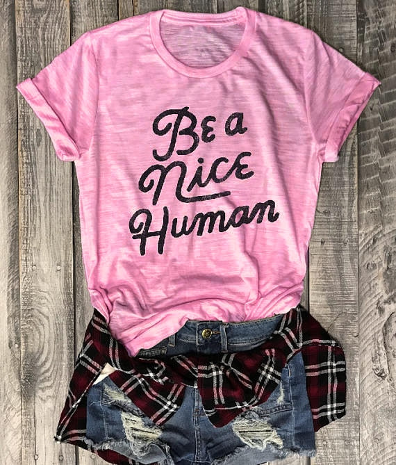 Be a Nice Human Tee